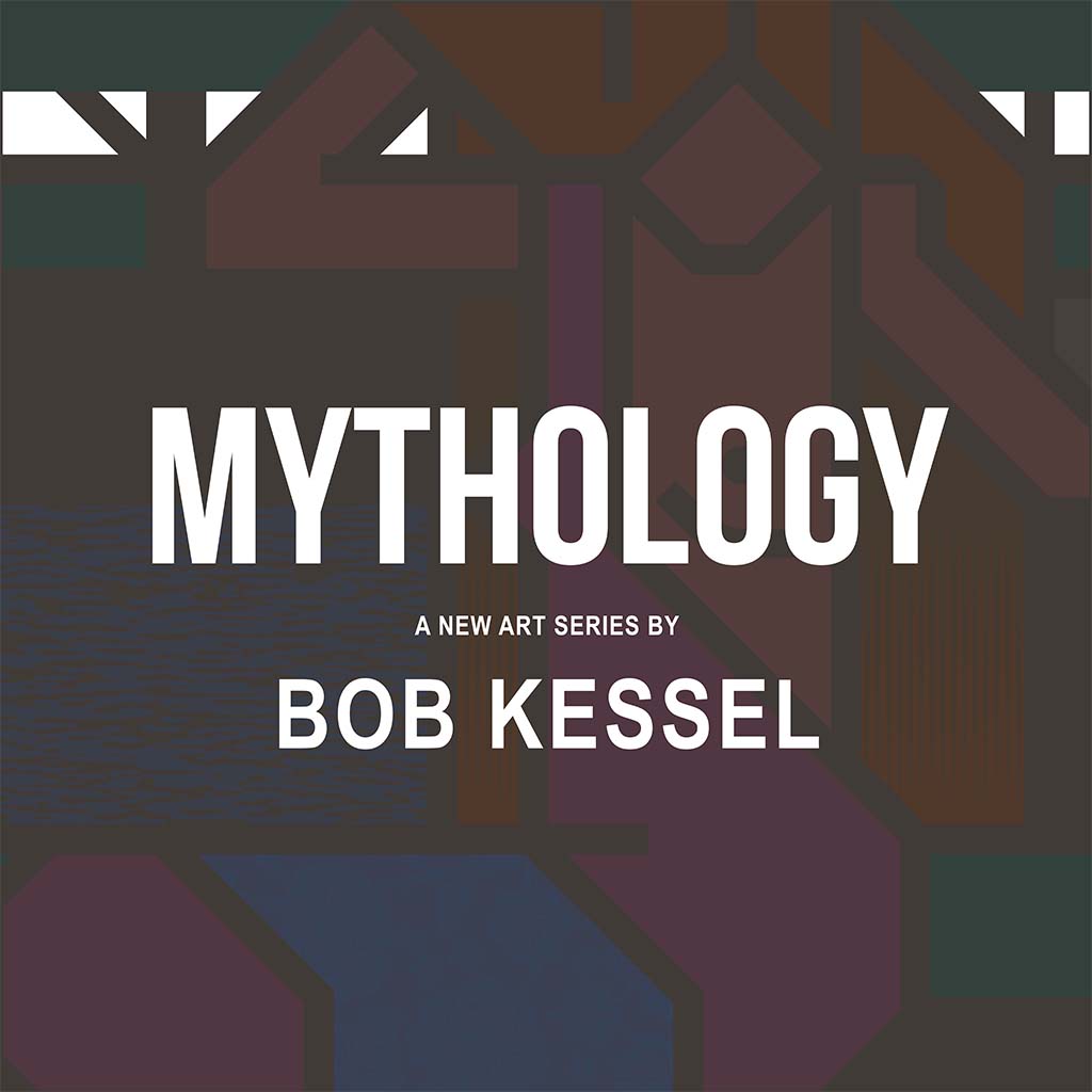 MYTHOLOGY by Bob Kessel